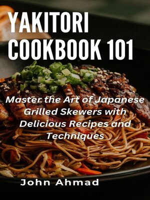 cover image of Yakitori Cookbook 101